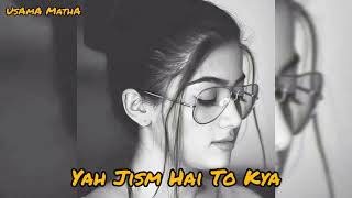 Yeh Jism Hai To Kya (slowed Reverb) *Jism2*