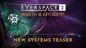 EVERSPACE 2 | Wrath of the Ancients — All-New Worlds