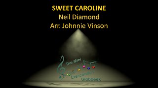 Sweet Caroline (Arr. Johnnie Vinson) - The Mini Crescendo's Glabbeek