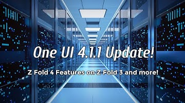One UI 4.1.1 Update! Z Fold 4 Features on Z Fold 3 and more!