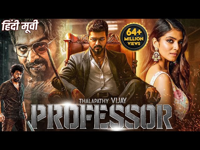 Thalapathy Vijay's PROFESSOR Blockbuster Hindi Dubbed Full Movie | Vijay Sethupathi, Malvika Mohanan class=