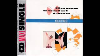 Timex Social Club -  Mixed up World (euro mix)