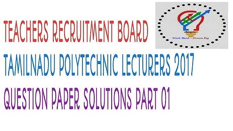 TRB POLYTECHNIC LECTURERS 2017 SOLUTIONS PART 01