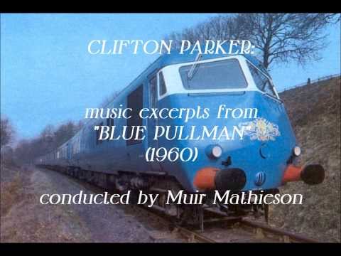 Clifton Parker: Blue Pullman (1960)