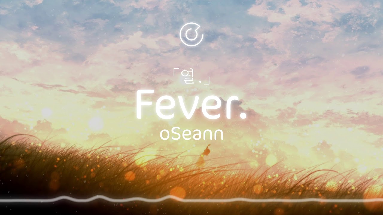 Watch 「Fever / 열」 - oSeann | Orchestra on YouTube Watch 「Fever / 열」 - oSeann | Orchestra on YouTube