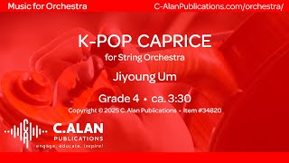 K-Pop Caprice (String Orchestra Grade 4) - Jiyoung Um