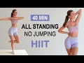 40 Min High Intensity Fat Burning HIIT | ALL STANDING - NO JUMPING, No Repeat, Knee + Wrist Friendly