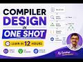 Compiler Design Full Course in 12 Hours || Easy Explanations + Problems || GATE || Compiler