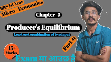 Optimum Employment of Two Input//Least Cost Combination/Producer