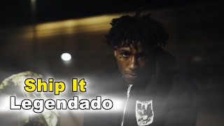 Nba YoungBoy - Ship It (Legendado) Vazada