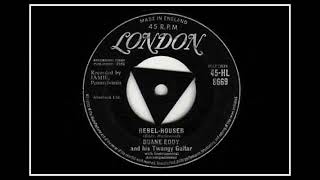 Rebel- Rouser Instrumental ... Artist, Duane Eddy & His Twangy Guitar 1958