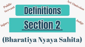 Section 2 of BNS | Section 2 Definitions | Introduction to BNS | Section 2 Bharatiya Nyaya Sanhita