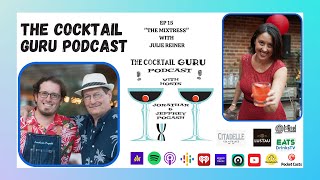 The Mixtress with Julie Reiner (THE COCKTAIL GURU PODCAST EP 15)