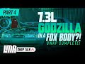 73l godzilla fox body swap  ep 4 swap complete