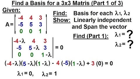 Linear Algebra: Ch 3 - Eigenvalues and Eigenvectors (15 of 35) Basis=? for a 3x3 Matrix: 1/3