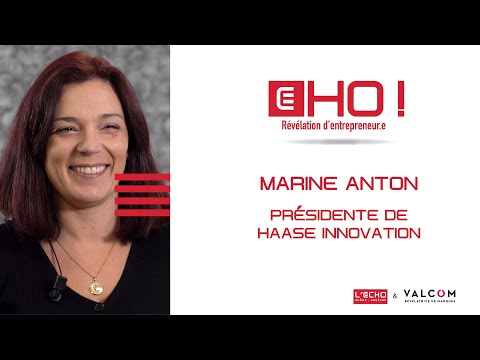 EHO ! 24ème épisode – Marine Anton, présidente de Haase Innovation