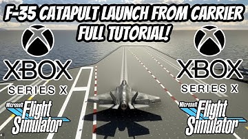 F-35 Carrier CATAPULT LAUNCH Tutorial! | XBOX SERIES X | Microsoft Flight Simulator