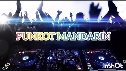FUNKOT MANDARIN