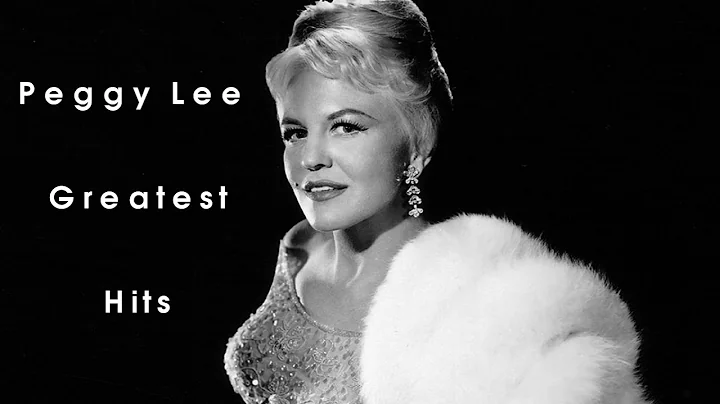 Best of Peggy Lee - Peggy Lee Greatest Hits Full A...