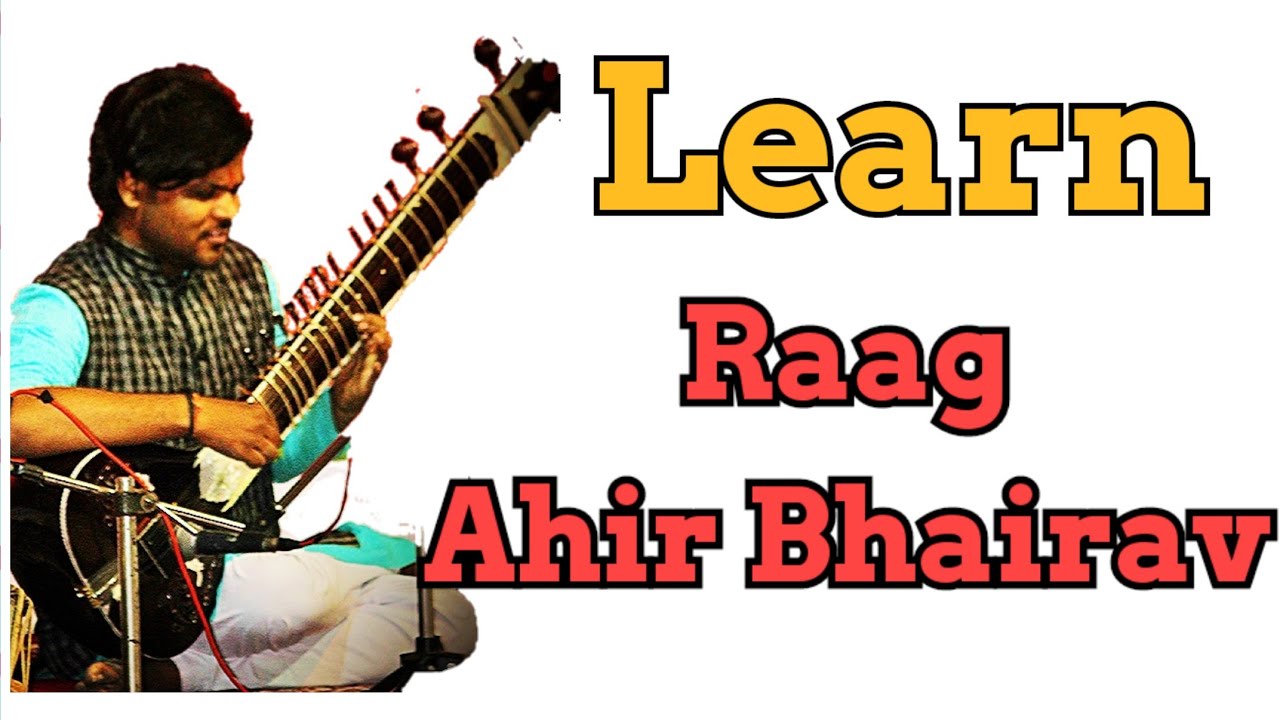 Learn Raag Ahir Bhairav | Razakhani Gat