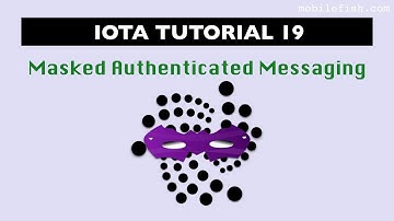 IOTA tutorial 19: Masked Authenticated Messaging