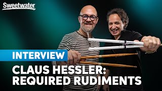 Claus Hessler on Rudiments Every Drummer Needs to Know