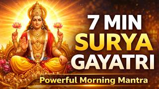 Surya Gayatri Mantra | 7 Minute Powerful Morning Prayer | Om Adityaya Vidmahe ☀️