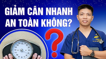 Sự thật về giảm cân nhanh liệu có an toàn hay không? | Dr Ngọc