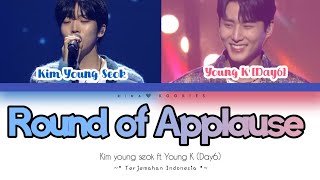 김영석 ft. Young K (Day6) - Round of Applause [환호] Lyrics ✨ Terjemahan Indonesia