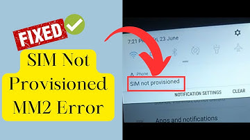 11 Ways To Fix SIM Not Provisioned MM2 Error On Android | Effective Solutions