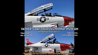 Father's Day Tour USS Midway Museum on the Flight Deck Part 2