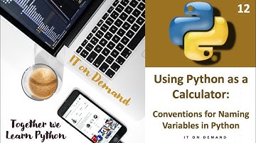 12. Python Tutorial: How to Name Variables in Python (Some Naming Conventions)