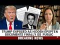 Trump EXPOSED as Hidden Epstein Documents Finally Go Public