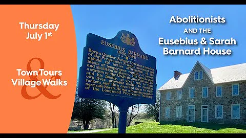 2021 Town Tours & Village Walks - Abolitionists & ...
