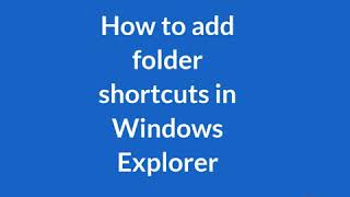 how to add folder shortcuts in windows explorer