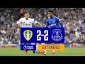 EXTENDED HIGHLIGHTS: LEEDS UTD 2-2 EVERTON