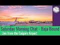 SATURDAY MORNING LIVE CHAT – Travelling to Baja