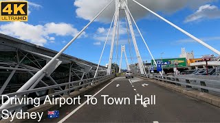 Driving Airport To Town Hall | Sydney Australia | 4K UHD