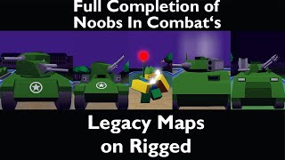 The FULL Completion of Noobs In Combat's Legacy Maps on Solo, Rigged