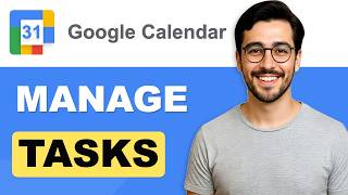 How to Manage Tasks in Google Calendar - Full Guide (2026)