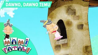 Mami Fatale - Dawno, Dawno Temu Odcinek Bajka Dla Dzieci