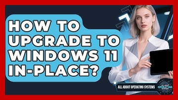 How To Upgrade To Windows 11 In-place? - All About Operating Systems