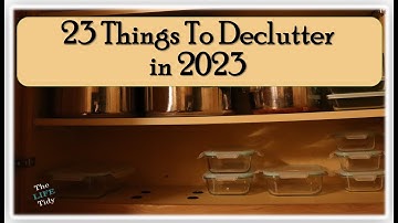 23 Things to Declutter in 2023