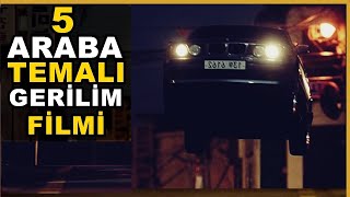 Gerilime Doyacağınız 5 Araba Temalı Gerilim Filmi Tavsiyesi  Film Önerileri