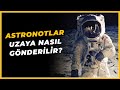 Astronotlar uzaya nasıl gönderiliyor? - Uluslararası Uzay İstasyonu ISS