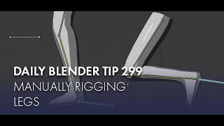 Daily Blender Tip 299 - Manually Rigging Legs - IK and Pole Targets (Blender 2.8)