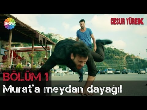 Cesur Yürek 1.Bölüm | Murat’a meydan dayağı!