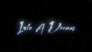 INTO A DREAM - Debut Trailer