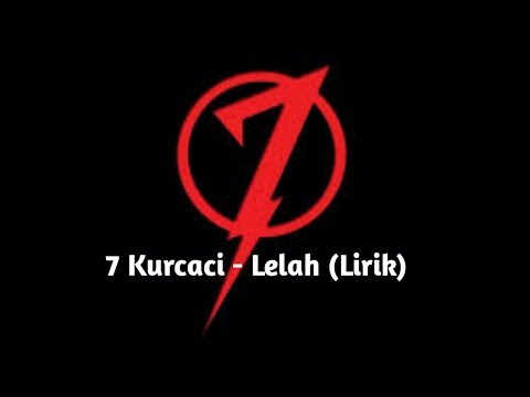 7 Kurcaci - Lelah (Lirik)