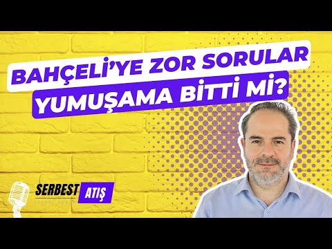 BAHÇELİ'YE ZOR SORULAR. YUMUŞAMA BİTTİ Mİ?I SERBEST ATIŞ ITr724